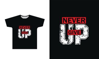 Asla tipografi tişört tasarımı grafiklerinden vazgeçme