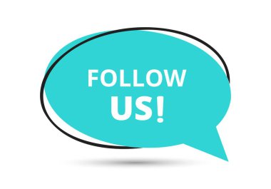 Konuşma balonu metnini takip et. Sticker, Banner ve Poster için parlak bir renk. vektör illüstrasyonu.