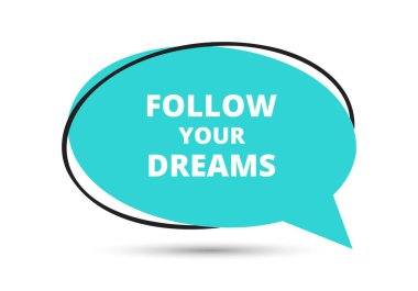 Hayallerindeki konuşma metnini takip et. Sticker, Banner ve Poster için parlak bir renk. vektör illüstrasyonu.