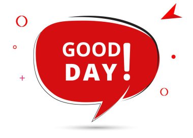 İyi günler konuşma balonu metni. Sticker, Banner ve Poster için parlak bir renk. vektör illüstrasyonu.