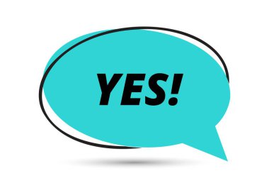 Evet, konuşma balonu metni. Sticker, Banner ve Poster için parlak bir renk. vektör illüstrasyonu.