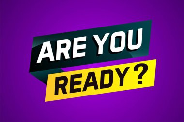 Hazır mısınız konsept vektör çizimi ve 3d tarzı, iniş sayfası, şablon, ui, web, mobil uygulama, poster, afiş, broşür, arkaplan, hediye kartı, kupon, etiket, duvar kağıdı