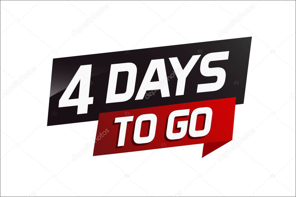 4 days to go word concept vector illustration with ribbon and 3d style for use landing page, template, ui, web, mobile app, poster, banner, flyer, background, gift card, coupon