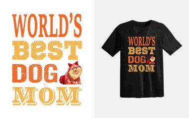 Anneler Günü gömleği tasarımı, en iyi anne gömleği. Sevgili anne ya da köpek anne hediyesi ve mutlu anneler günü tişört kalıbı, anneler günü için tipografi tasarımı, anne hayatı, kadın günü. Gömlek tasarımını sevdim, anne..