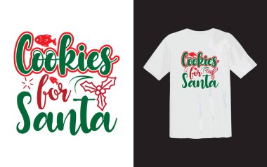 Santa cooking Typography T-shirt Design. dear Santa define good Christmas tree typography t shirt design vector file free, December, Christmas , Santa clause, snow man,