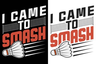 I Came to Smash Typography Design, Badminton Typography Design, Sports Typography, Badminton Tournament, Champions league, Badminton Club clipart