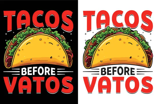 Tacos Vatos 'tan Önce, Tacos Tipografisi Yemek Sevenler için Tasarım, Yemek Tipografisi Tasarımı, Taco Tişörtü Tasarımı, EPS