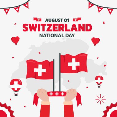 İsviçre Bağımsızlık Günü tasarımı, 1 Ağustos tasarım unsuru şablonu bayrak ve iki el kaldırma ruhu, İsviçre haritası ve balonlu bayrak