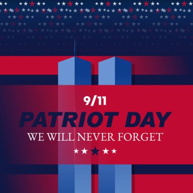11 Eylül 'ü hatırlıyorum. Vatanseverlik Günü. 11 Eylül. ABD 9 / 11 'i asla unutma. Amerikan Bayrağında İkiz Kuleler. Dünya Ticaret Merkezi 9-11. Kırmızı, beyaz ve mavi renkli Vektör Tasarım Şablonu