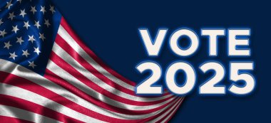 2025 oy yazılı klasik bir Amerikan bayrağı tasarımı. Vatanseverlik kampanyaları ve seçmen promosyonları için mükemmel..