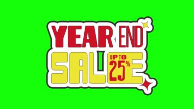 Yıl sonu satışları yeşil ekranda promosyon videosu için% 25 'e kadar işaret veriyor. Satışa kadar. Yıl sonu indirimi. kırmızı ve sarı metin. Hareketli metin yılı sonu satışı. % 25 'e varan indirim.