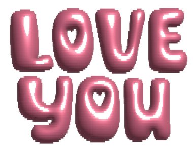 Love you - vector text 3d print in 8 bit stile. Romantic phrase poster.