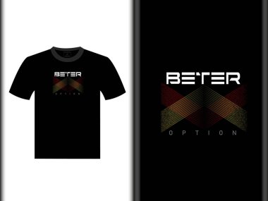 Daha İyi Seçenek Vektör T-Shirt Tasarımı