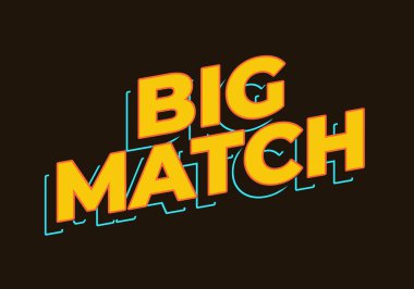 Büyük maç. Metin efekti 3 boyutlu sarı renkte görünüm