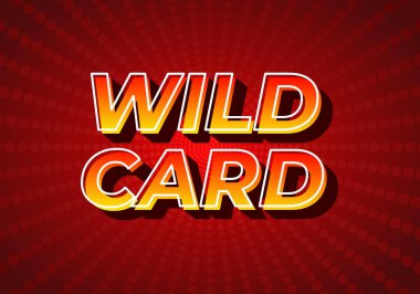 Vahşi kart. Metin efekti tasarımı 3 boyutlu, gradyan sarı kırmızı renk. Koyu kırmızı arkaplan