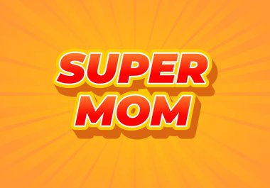 Süper anne. Metin efekti tasarımı 3 boyutlu görünümde. Kırmızı renk. Sarı arkaplan