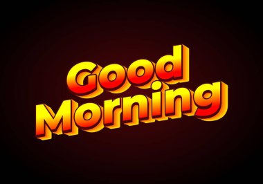 İyi sabahlar. Metin efekti tasarımı 3 boyutlu görünümde. Kademe sarı kırmızı renk. koyu kırmızı arkaplan