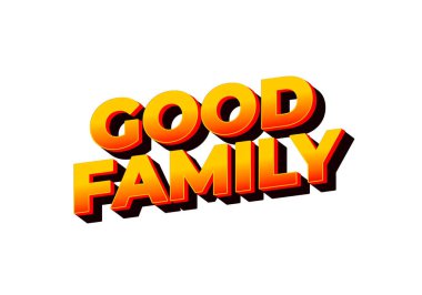 İyi bir aile. Göz alıcı renk ve 3B efektli metin efekti tasarımı