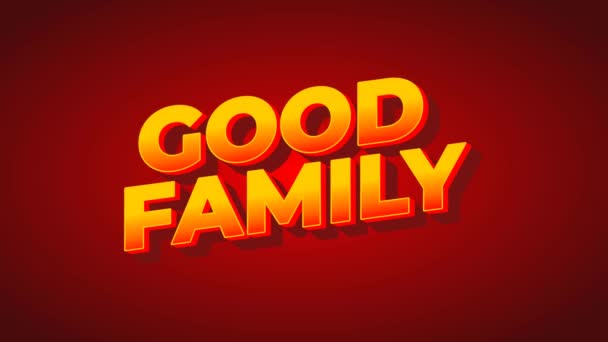 Good Family Text Effect Animation Design Yellow Red Gradient Color — Stock Video