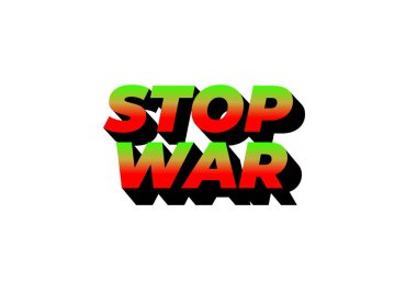 Savaşı durdurun. Metin efekti tasarımı 3 boyutlu görünüm ve göze çarpan renkler