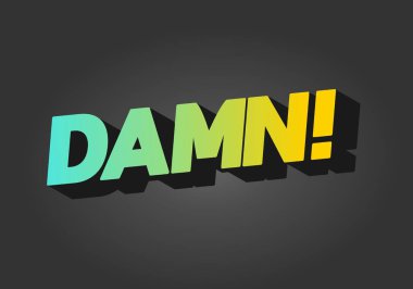 Damn. Text effect design with modern color and 3D look clipart