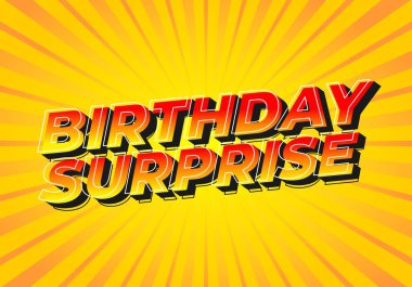 Doğum günü sürprizi. Bir balon mağazası için metin efekti tasarımı veya reklam amaçlı pasta dükkanı