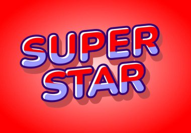 Süper star. Çizgi roman titreşimli ve düzgün gradyan karışımlı kalın renkli harfler.