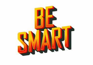 Akıllı ol. Güçlü boyutsal stile ve enerjik görsel izlenime sahip yaratıcı metin