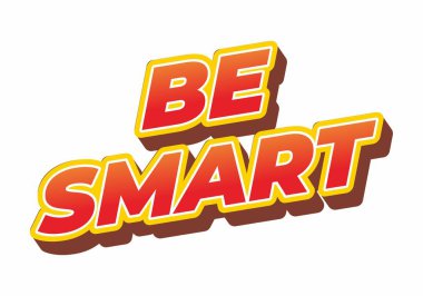 Akıllı ol. Güçlü boyutsal stile ve enerjik görsel izlenime sahip yaratıcı metin