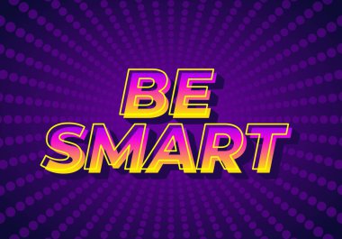 Akıllı ol. Güçlü boyutsal stile ve enerjik görsel izlenime sahip yaratıcı metin