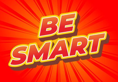 Akıllı ol. Güçlü boyutsal stile ve enerjik görsel izlenime sahip yaratıcı metin