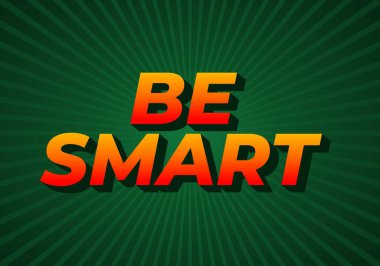 Akıllı ol. Güçlü boyutsal stile ve enerjik görsel izlenime sahip yaratıcı metin