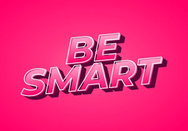 Akıllı ol. Güçlü boyutsal stile ve enerjik görsel izlenime sahip yaratıcı metin