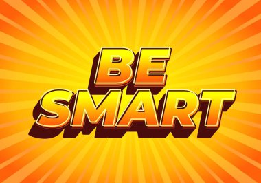 Akıllı ol. Güçlü boyutsal stile ve enerjik görsel izlenime sahip yaratıcı metin