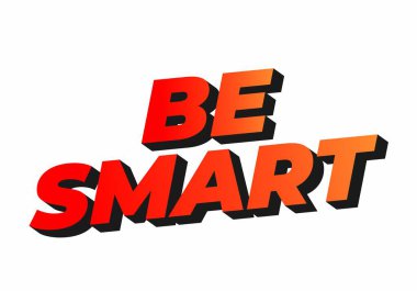 Akıllı ol. Güçlü boyutsal stile ve enerjik görsel izlenime sahip yaratıcı metin