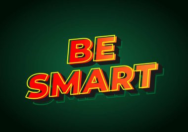 Akıllı ol. Güçlü boyutsal stile ve enerjik görsel izlenime sahip yaratıcı metin