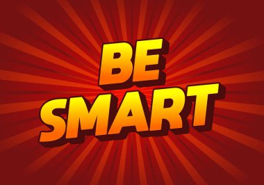 Akıllı ol. Güçlü boyutsal stile ve enerjik görsel izlenime sahip yaratıcı metin