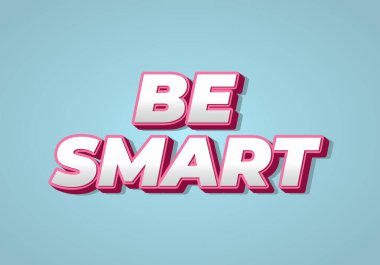 Akıllı ol. Güçlü boyutsal stile ve enerjik görsel izlenime sahip yaratıcı metin