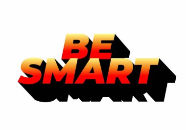 Akıllı ol. Güçlü boyutsal stile ve enerjik görsel izlenime sahip yaratıcı metin