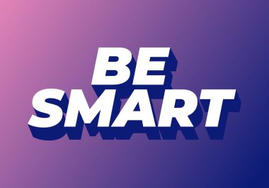 Akıllı ol. Güçlü boyutsal stile ve enerjik görsel izlenime sahip yaratıcı metin