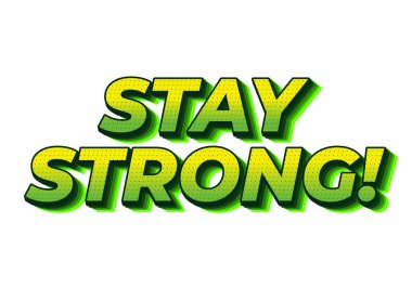 Güçlü ol. Dramatik 3B derinliğe sahip modern karikatür metin tasarımı