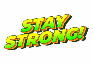 Güçlü ol. Dramatik 3B derinliğe sahip modern karikatür metin tasarımı