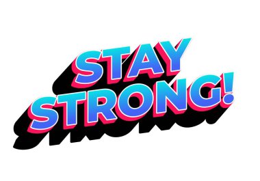 Güçlü ol. Dramatik 3B derinliğe sahip modern karikatür metin tasarımı