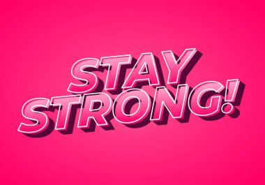 Güçlü ol. Dramatik 3B derinliğe sahip modern karikatür metin tasarımı