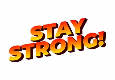 Güçlü ol. Dramatik 3B derinliğe sahip modern karikatür metin tasarımı