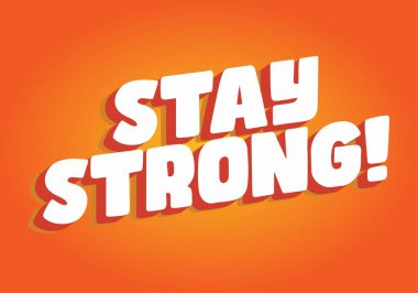 Güçlü ol. Dramatik 3B derinliğe sahip modern karikatür metin tasarımı