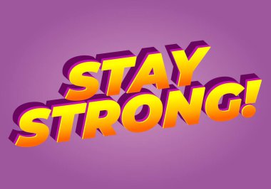 Güçlü ol. Dramatik 3B derinliğe sahip modern karikatür metin tasarımı