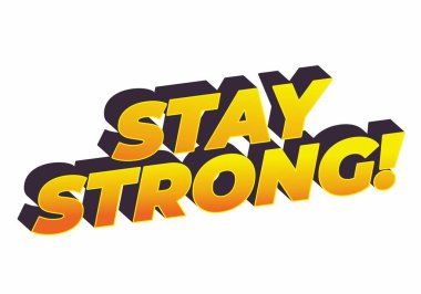 Güçlü ol. Dramatik 3B derinliğe sahip modern karikatür metin tasarımı