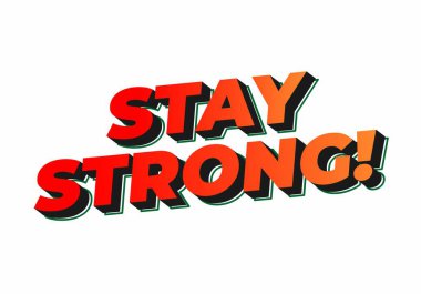 Güçlü ol. Dramatik 3B derinliğe sahip modern karikatür metin tasarımı