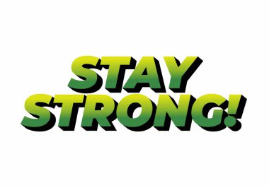 Güçlü ol. Dramatik 3B derinliğe sahip modern karikatür metin tasarımı